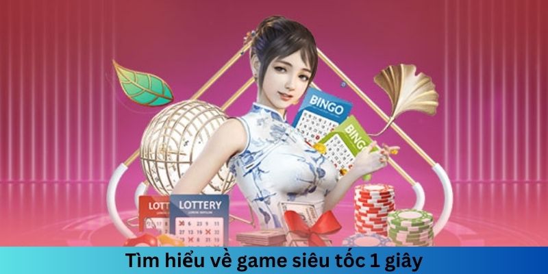 Tìm hiểu về game siêu tốc 1 giây