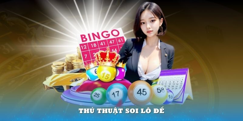 Thủ thuật soi lô đề được cao thủ sử dụng nhiều